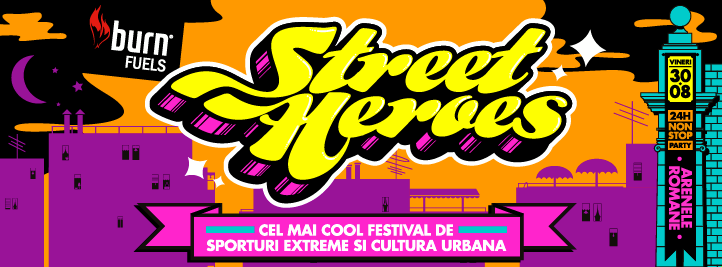 STREET HEROES “Lucky `13″ la Bucuresti